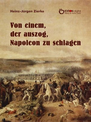 cover image of Von einem, der auszog, Napoleon zu schlagen